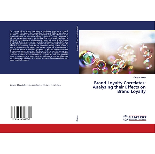 Brand Loyalty Correlates: Analyzing their Effects on Brand Loyalty, Okey Akabogu