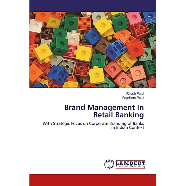 Brand Management In Retail Banking, Ritesh Patel, Rajnikant Patel