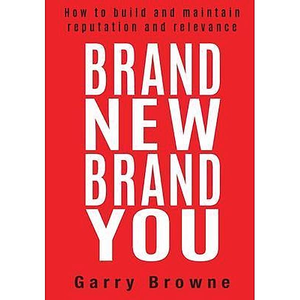 Brand New Brand You, Garry Browne