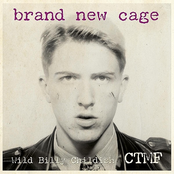 Brand New Cage, Wild Billy Childish & CTMF