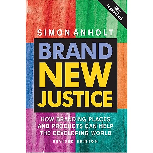 Brand New Justice, Simon Anholt