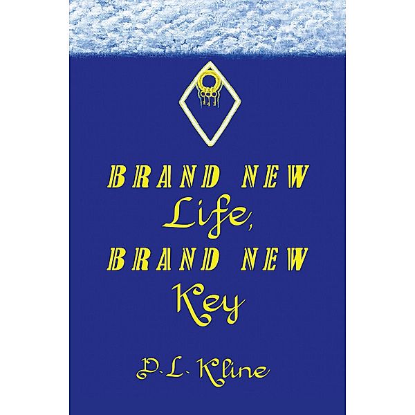 Brand New Life, Brand New Key, D. L. Kline