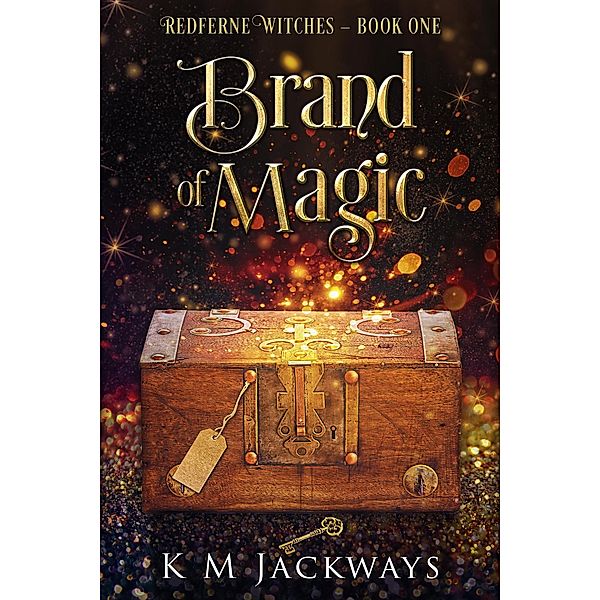 Brand of Magic (Redferne Witches, #1) / Redferne Witches, K M Jackways