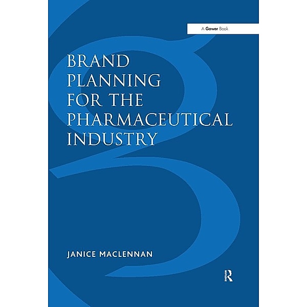 Brand Planning for the Pharmaceutical Industry, Janice MacLennan