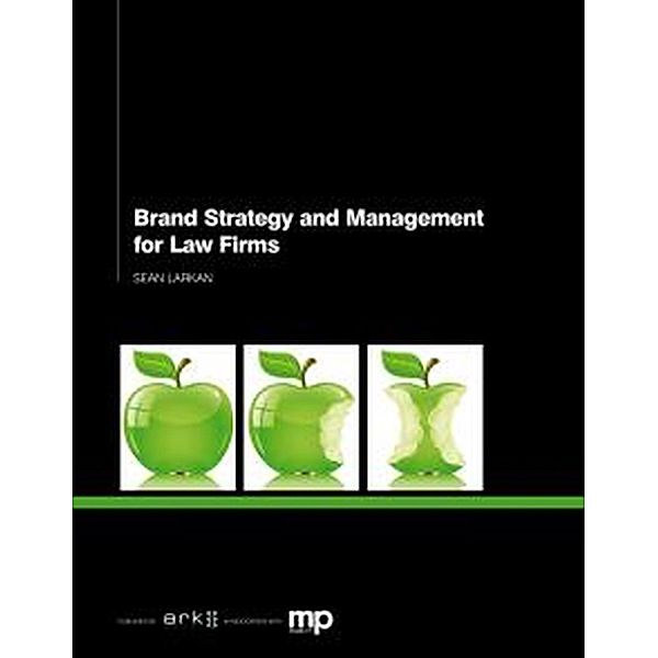 Brand Strategy and Management for Law Firms, Sean Larkan