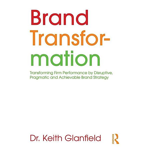 Brand Transformation, Keith Glanfield