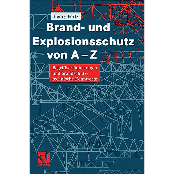 Brand- und Explosionsschutz von A-Z, Henry Portz