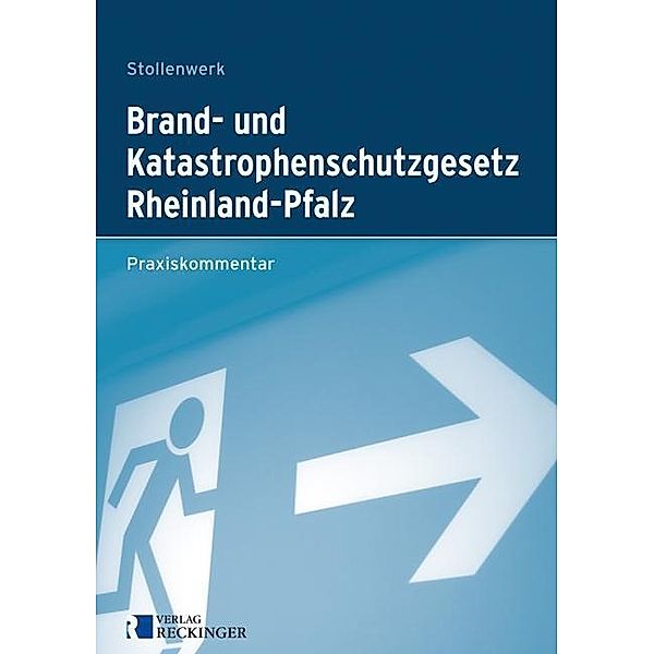 Brand- und Katastrophenschutzgesetz des Landes Rheinland-Pfalz (LBKG), Kommentar, Detlef Stollenwerk