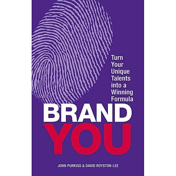 Brand You, John Purkiss, David Royston-Lee