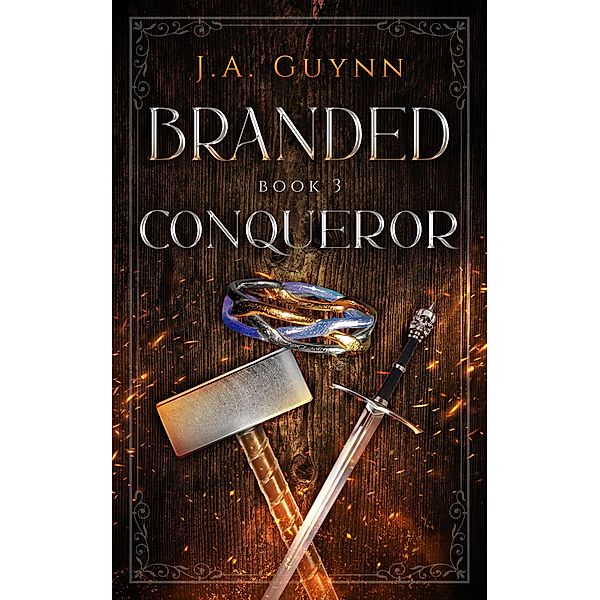 Branded Book 3: Conqueror / Branded, J. A. Guynn