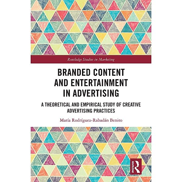 Branded Content and Entertainment in Advertising, María Rodríguez-Rabadán Benito
