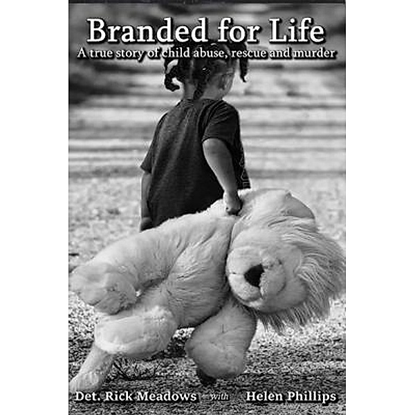Branded For Life, Rick Meadows, Helen Phillips