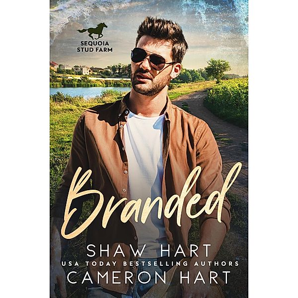 Branded (Sequoia: Stud Farm, #1) / Sequoia: Stud Farm, Shaw Hart, Cameron Hart