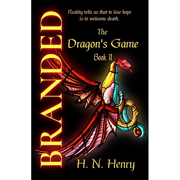 Branded The Dragon's Game Book II, H. N. Henry