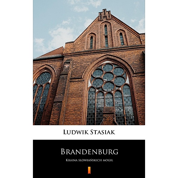 Brandenburg, Ludwik Stasiak