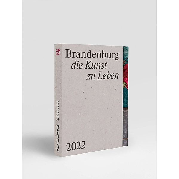 Brandenburg - die Kunst zu Leben, Alexa von Heyden, Karosh Taha, Martin Ahrends