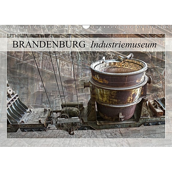 Brandenburg Industriemuseum (Wandkalender 2021 DIN A3 quer), Astrid Ziemer