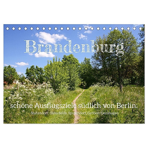 Brandenburg - schöne Ausflugsziele südlich von Berlin (Tischkalender 2025 DIN A5 quer), CALVENDO Monatskalender, Calvendo, Gisela Kruse