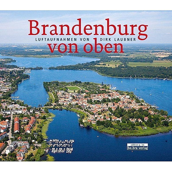 Brandenburg von oben, Dirk Laubner