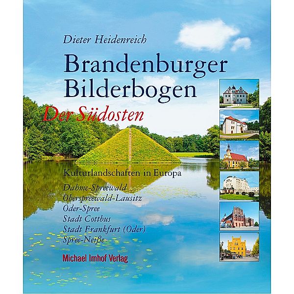 Brandenburger Bilderbogen: Brandenburger Bilderbogen Der Südosten, Dieter Heidenreich