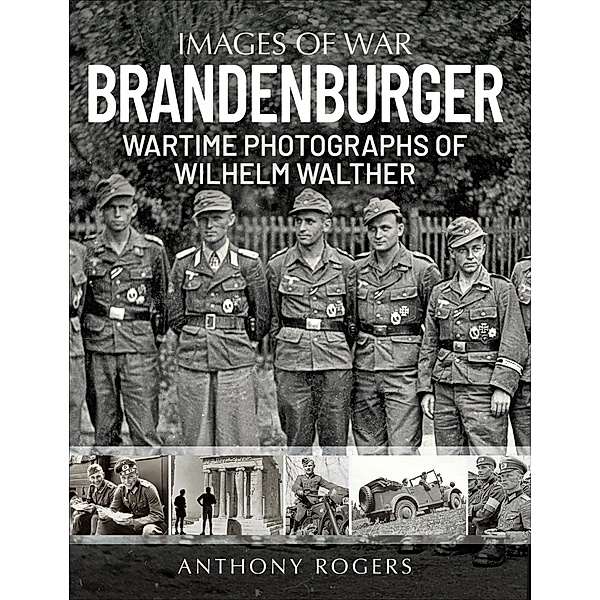 Brandenburger / Images of War, Anthony Rogers