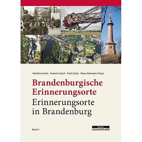 Brandenburgische Erinnerungsorte - Erinnerungsorte in Brandenburg