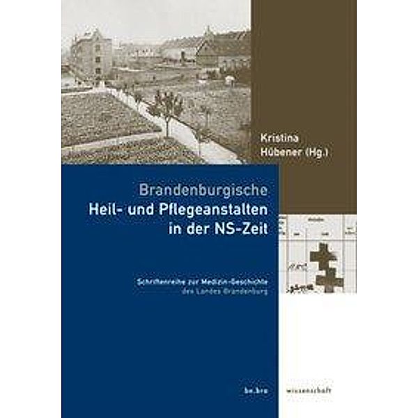 Brandenburgische Heil- und Pflegeanstalten in der NS-Zeit