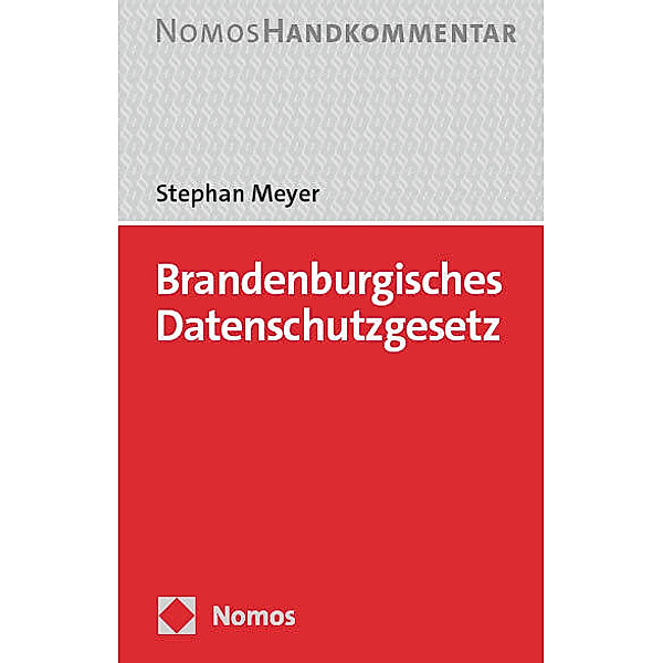 Brandenburgisches Datenschutzgesetz: BbgDSG, Stephan Meyer