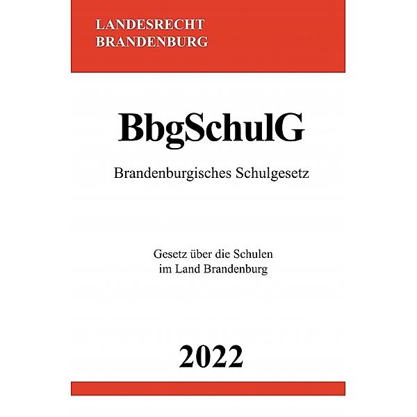 Brandenburgisches Schulgesetz BbgSchulG 2022, Ronny Studier