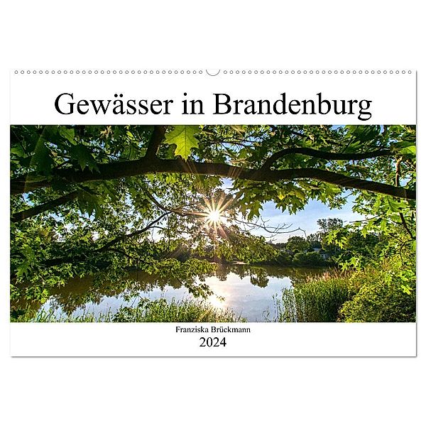 Brandenburgs Gewässer (Wandkalender 2024 DIN A2 quer), CALVENDO Monatskalender, Franziska Brückmann