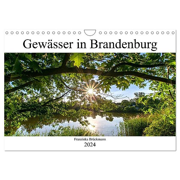 Brandenburgs Gewässer (Wandkalender 2024 DIN A4 quer), CALVENDO Monatskalender, Franziska Brückmann