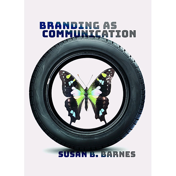 Branding as Communication, Susan B. Barnes