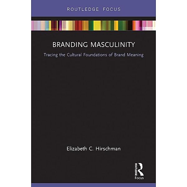 Branding Masculinity, Elizabeth Hirschman