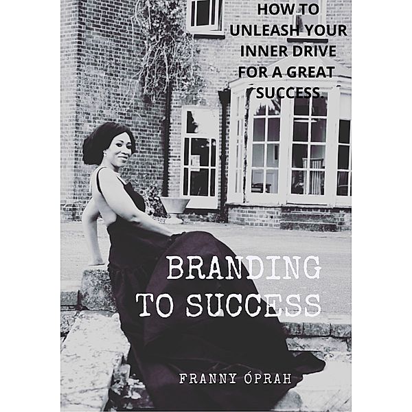 Branding To Success, Franny Óprah