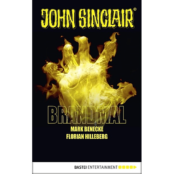 Brandmal / John Sinclair Romane Bd.1, Mark Benecke, Florian Hilleberg