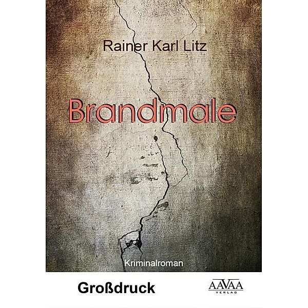 Brandmale - Großdruck, Rainer K. Litz