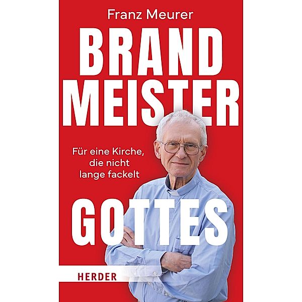 Brandmeister Gottes, Franz Meurer