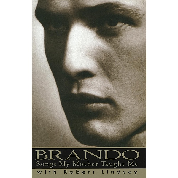 Brando: Songs My Mother Taught Me, Marlon Brando
