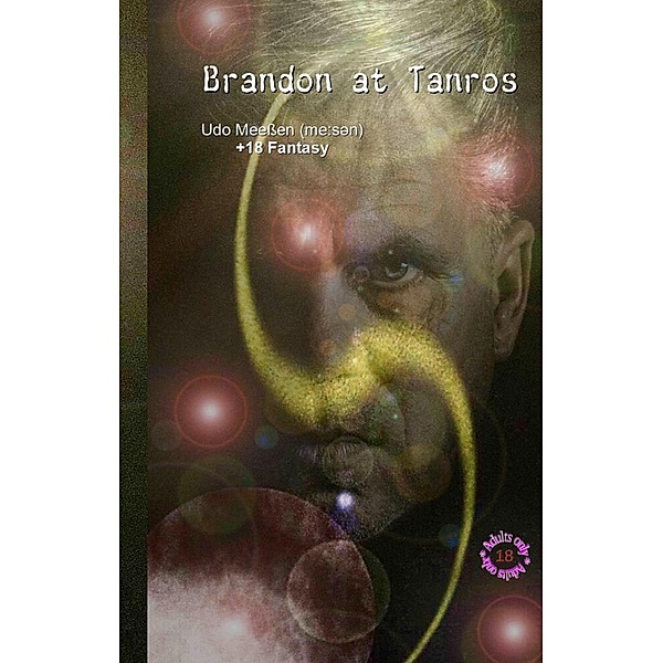 Brandon at Tanros, Udo Meessen