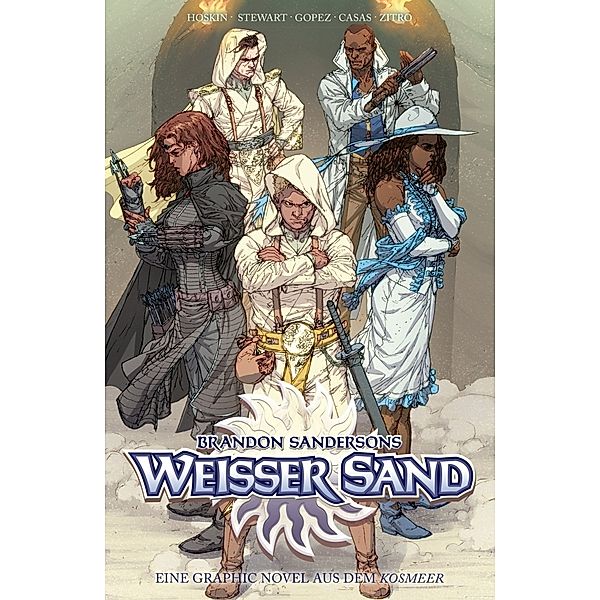 Brandon Sandersons Weißer Sand - Eine Graphic Novel aus dem Kosmeer.Bd.2, Brandon Sanderson, Rik Hoskin, Issac Stewart, Julius Gopez, Nabetse Zitro, Ben McSweeney, Justyna Gil, Dan Dos Santos