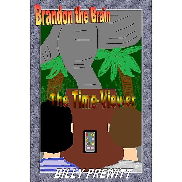 Brandon the Brain: The Time-Viewer, Billy Prewitt