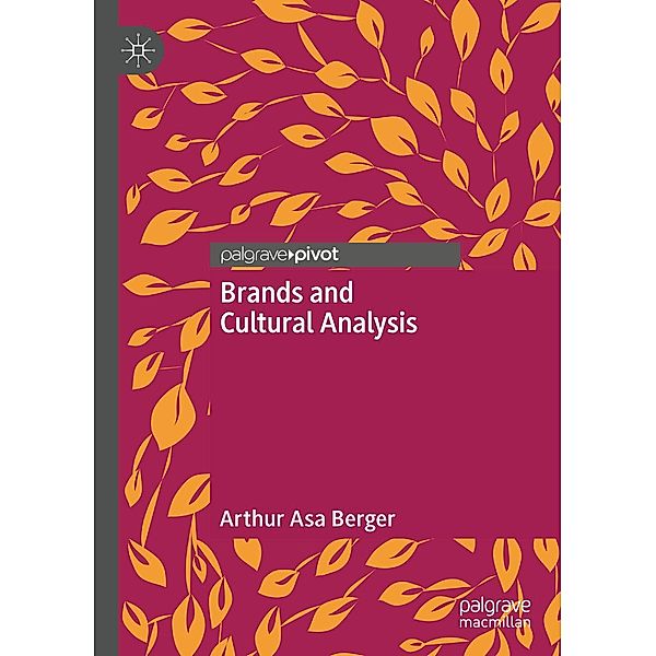 Brands and Cultural Analysis / Psychology and Our Planet, Arthur Asa Berger