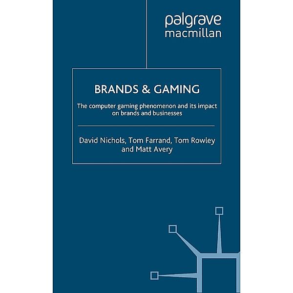 Brands and Gaming, D. Nichols, T. Farrand, T. Rowley, M. Avery