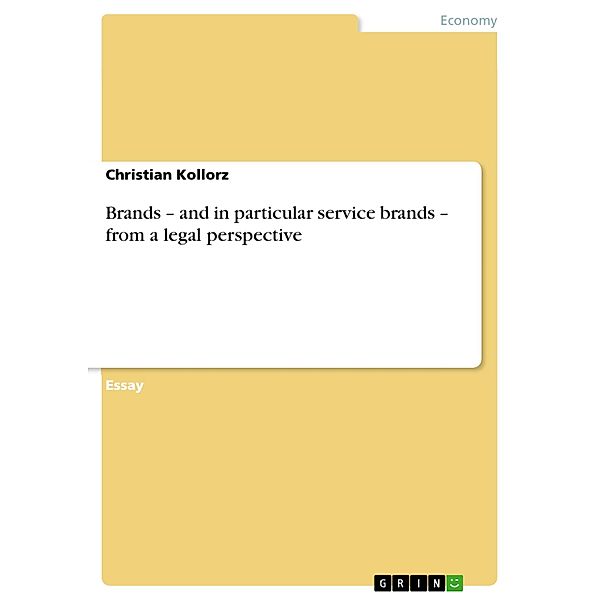 Brands - and in particular service brands - from a legal perspective, Christian Kollorz