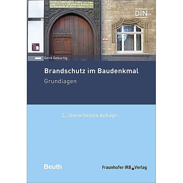 Brandschutz im Baudenkmal: Grundlagen, Gerd Geburtig