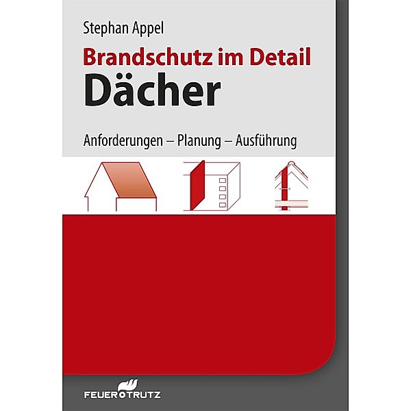 Brandschutz im Detail - Dächer - E-Book (PDF), Stephan Appel
