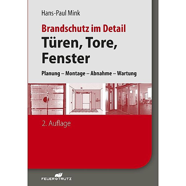 Brandschutz im Detail - Türen, Tore, Fenster - E-Book (PDF), Hans-Paul Mink