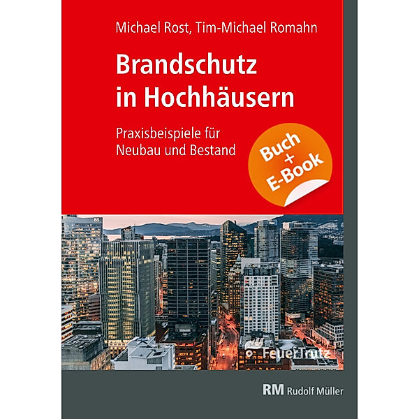 Brandschutz in Hochhäusern - mit E-Book, 2 Teile, Michael Rost, Tim-Michael Romahn