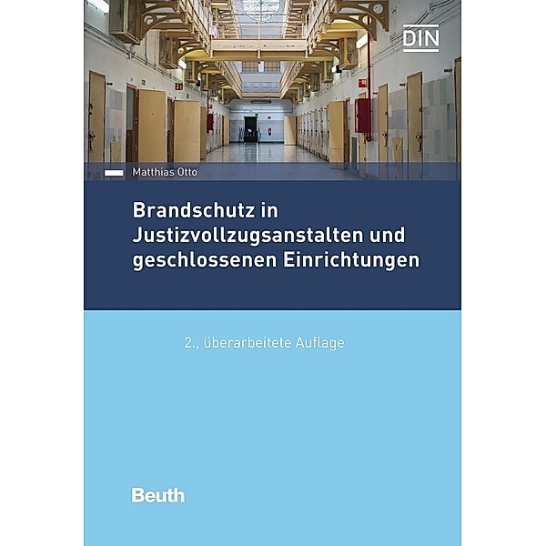 Brandschutz in Justizvollzugsanstalten und geschlossenen Einrichtungen, Matthias Otto