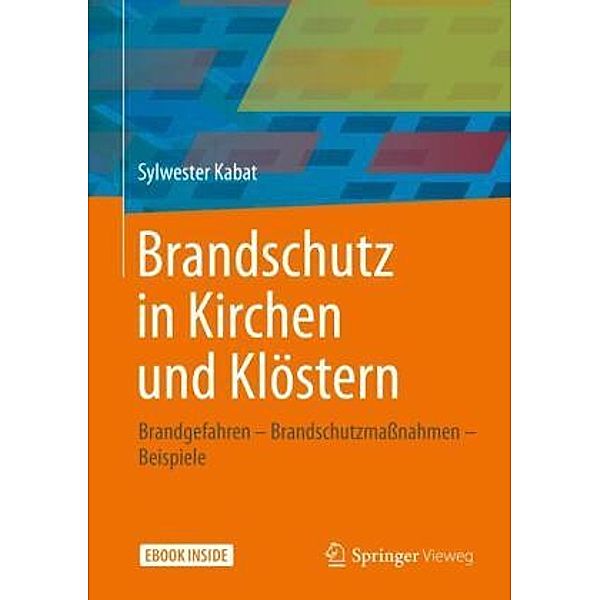 Brandschutz in Kirchen und Klöstern, m. 1 Buch, m. 1 E-Book, Sylwester Kabat